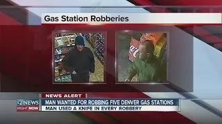 Man wanted in 5 Denver gas station robberies