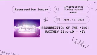 Sunday school lesson - April 17, 2022 -  Resurrection of the King