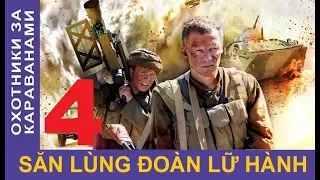 Săn lùng đoàn lữ hành – Tập 4 | Phim chiến tranh Afghanistan | Star Media (2010)