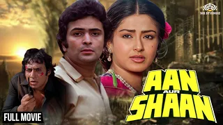 Aan Aur Shaan (1984) | Rishi Kapoor, Moushmi Chatterjee | Ravi Tandon | Bollywood Movies