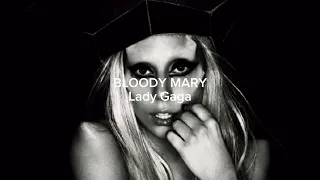 Lady Gaga- bloody mary (slowed)