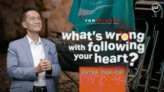 What's Wrong With Following Your Heart? | Peter Tan-Chi | Run Through