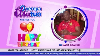 #OYEREPA_AFUTUO​ || HOST: AUNTIE NAA (WHATSAPP 0248017517) || 1-4-2022