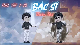 Tập 1-12 : Bác Sĩ Thiên Tài | NaoNaoVietSub | NaoNaoVietSub