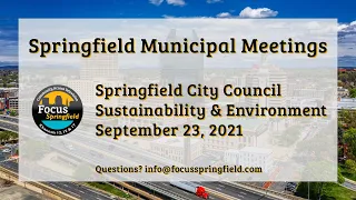 Springfield City Council 9/23/21 Sustainability and Environment Subcommittee