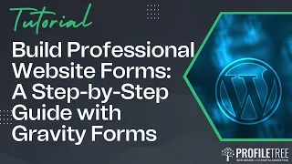 Build Professional Website Forms: A Step-by-Step Guide with Gravity Forms Web Dev Pro Tips