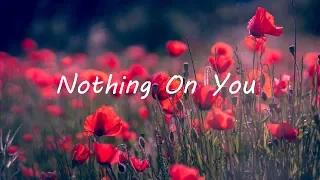 Ed Sheeran - Nothing On You (feat. Paulo Londra & Dave)(Lyrics)