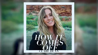 Clare Dunn - How It Comes Off (Official Audio)