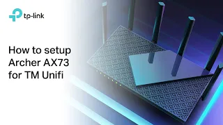 TP-Link AX5400 WiFi 6 Router Unifi Setup Guide - Archer AX73 and Archer AX72