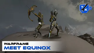 Meet Equinox | Warframe