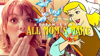 Cinderella | DISNEY Parody | a dream is a wish all Mom’s make