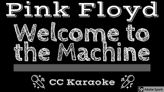 Pink Floyd • Welcome to The Machine (CC) [Karaoke Instrumental Lyrics]