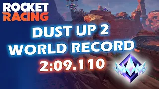 🏆 Dust Up 2 (Former) World Record 2:09.110 | Rocket Racing