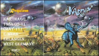 Karthago - Requiem (1984-05-11) E-Werk Erlangen - West Germany