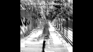 Lewis Capaldi- Grace (sped up)
