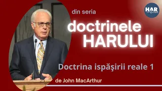 Doctrina ispasirii reale 1 - John MacArthur