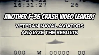 Another F-35 Crash Video Leaked! Veteran Naval Aviators Analyze the Results