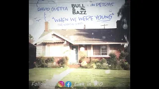 David Guetta ft. Kim Petras - When We Were Young (Bull & Bazz Bootleg Remix)