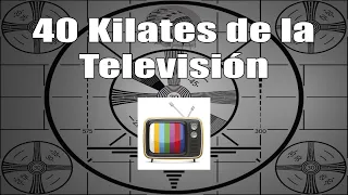 40 kilates de la televisión parte 5