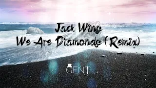 Jack Wins - We Are Diamonds (feat. MPH) [Gent Remix]