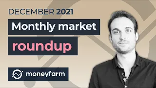 Monthly market roundup - December 2021