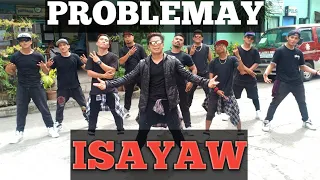 PROBLEMA'Y ISAYAW | OPM [Remix] Dancefitness | by Teambaklosh