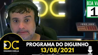 Programa do Diguinho  -  13/08/2021