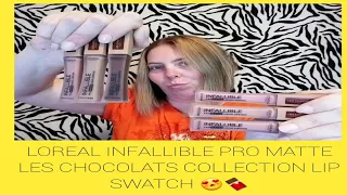 THE LOREAL INFALLIBLE PRO MATTE LIPSTICK LES CHOCOLATS COLLECTION