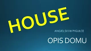 OPIS DOMU English House - Angielski w pigułce