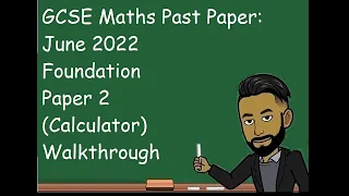 AQA GCSE Maths June 2022 Foundation Paper 2 (Calculator) Walkthrough
