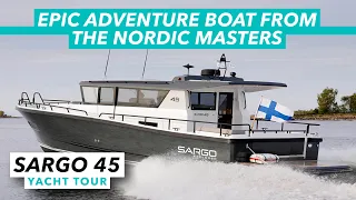 Sargo 45 yacht tour | Epic adventure boat from the Nordic masters | Motor Boat & Yachting