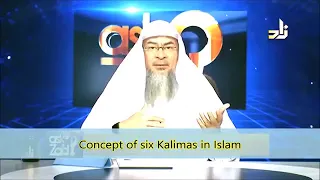 Concept of Six Kalimas in Islam - Sheikh Assim Al Hakeem