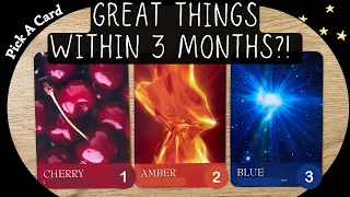 Great Things Happening Within The Next 3 Months?!✨🙏💙🌟✨Pick a card⎜Timeless Reading