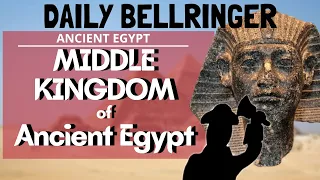 Middle Kingdom of Ancient Egypt | DAILY BELLRINGER