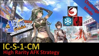 [Arknights] IC-S-1-CM Challenge Mode High Rarity AFK clear