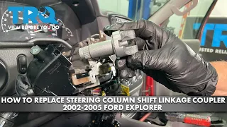 How to Replace Steering Column Shift Linkage Coupler 2002-2005 Ford Explorer