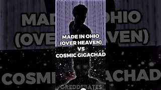 Made In Ohio (OVER HEAVEN) VS Gigachad All forms