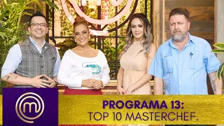 Los diez mejores cocineros de la competencia tienen problemas. | Programa 13 | MasterChef México