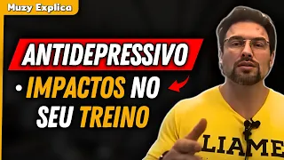 ANTIDEPRESSIVOS e TREINO: Impacto e Importância | Muzy Explica