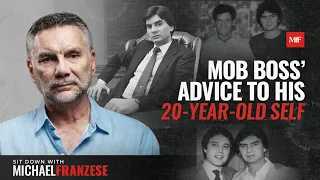 Mafia Boss Advice For A 20 Year Old | Sit Down With Michael Franzese