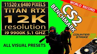 CS2 gameplay 12K resolution (11520x6480) | Titan RTX | Counter-Strike 2 gameplay in 12K | 12K gaming