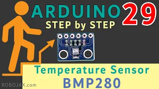 Lesson 29:  Introduction to BMP280 Temperature Sensor| Arduino Step By Step Course