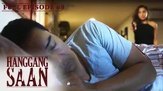 Full Episode 69 | Hanggang Saan