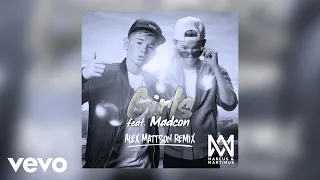 Marcus & Martinus - Girls (Alex Mattson Remix) ft. Madcon