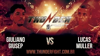 Thunder Fight 8 - Giuliano Giusep vs Lucas Muller