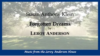 "Forgotten Dreams" by Leroy Anderson ; Susan Anthony Klein, piano