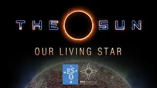 New Free planetarium show from ESO: The Sun, Our Living Star