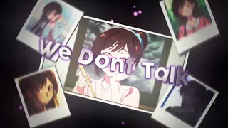 Chizuru Edit || We Don't Talk Anymore