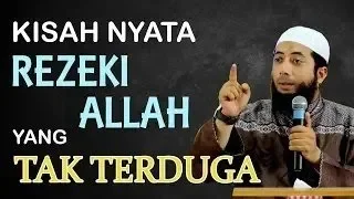 Kisah Nyata Rezeki Yang Tidak Terduga - Ustadz Khalid Basalamah.mp4