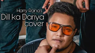 New Hindi song 2020 | Dill ka Dariya Cover- Harry Rana ft:H2R Crew | Latest Hindi songs 2020